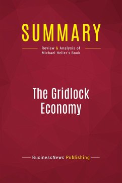 Summary: The Gridlock Economy - Businessnews Publishing