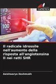 Il radicale idrossile nell'aumento della risposta all'angiotensina II nei ratti SHR