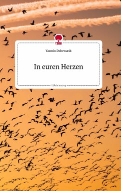 In euren Herzen. Life is a Story - story.one - Dohrwardt, Yasmin