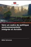 Vers un cadre de politique environnementale intégrée et durable