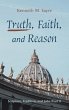 Truth, Faith, and Reason - Bild 1