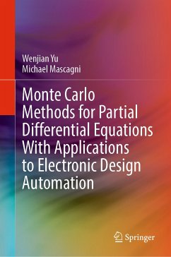 Monte Carlo Methods for Partial Differential Equations With Applications to Electronic Design Automation (eBook, PDF) - Yu, Wenjian; Mascagni, Michael