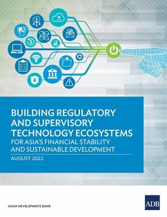 Building Regulatory and Supervisory Technology Ecosystems - Asian Development Bank