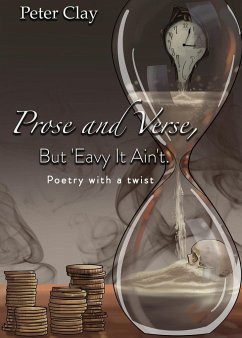 Prose and Verse, But 'Eavy It Ain't - Clay, Peter