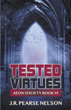 Tested Virtues - Nelson, J. R. Pearse