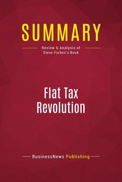 Summary: Flat Tax Revolution - Businessnews Publishing