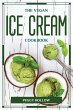 THE VEGAN ICE CREAM COOKBOOK - Bild 1