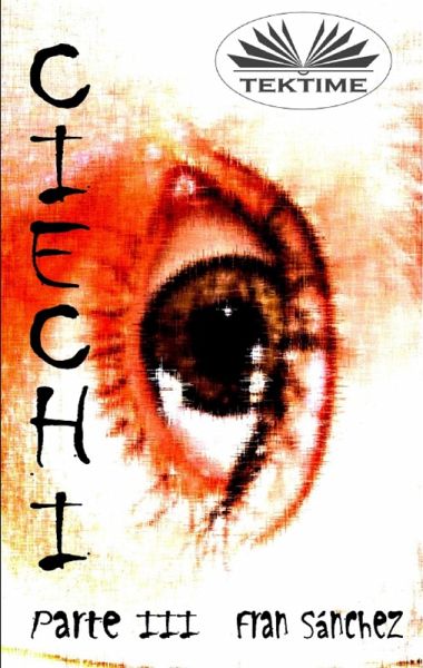 Ciechi Parte III (eBook, ePUB)