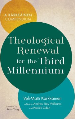 Theological Renewal for the Third Millennium - Kärkkäinen, Veli-Matti