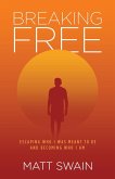 Breaking Free Breaking Free