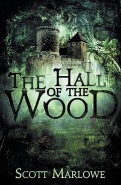 The Hall of the Wood - Marlowe, Scott