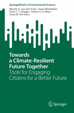 Towards a Climate-Resilient Future Together (eBook, PDF) - van den Ende, Mandy A.; Wardekker, Arjan; Hegger, Dries L.T.; Mees, Heleen L.P.; Vervoort, Joost M.