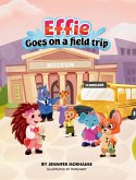 Effie Goes on a Field Trip