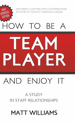 How to Be A Team Player and Enjoy It - Williams, Matt