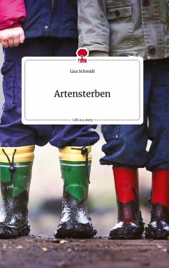 Artensterben. Life is a Story - story.one - Schmidt, Lisa