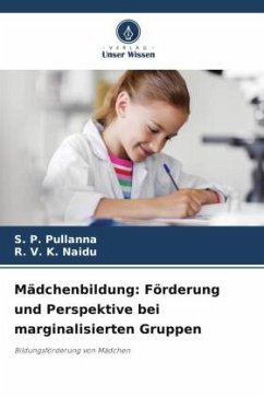 Mädchenbildung: Förderung und Perspektive bei marginalisierten Gruppen - Pullanna, S. P.;Naidu, R. V. K.