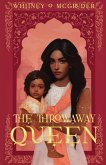 The Throwaway Queen