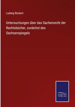 Cover Untersuchungen über das Sachenrecht der Rechtsbücher, zunächst des Sachsenspiegels