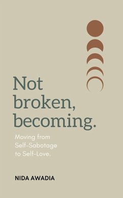 Not Broken, Becoming - Awadia, Nida