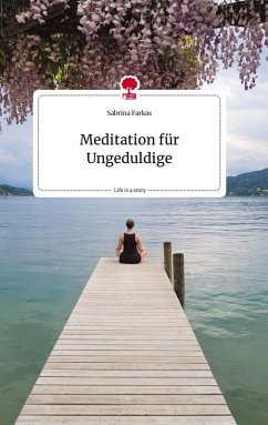 Cover Meditation für Ungeduldige. Life is a Story - story.one