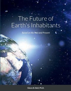 The Future of Earth's Inhabitants - Bell, Glenn