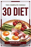 The Complete Whole 30 Diet