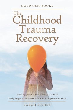 The Childhood Trauma Recovery - Books, Goldfish; Fisher, Sarah