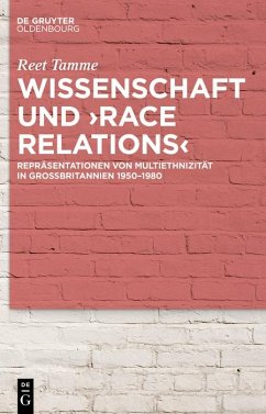 Wissenschaft und >race relations< (eBook, ePUB) - Tamme, Reet