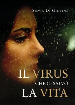 Il virus che ci salvò la vita (eBook, ePUB) - Di Giovine, Silvia