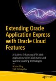 Extending Oracle Application Express with Oracle Cloud Features (eBook, PDF)