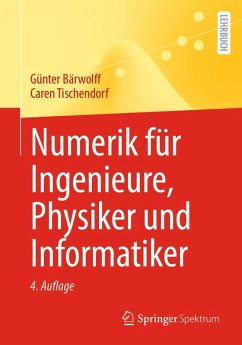 Numerik für Ingenieure, Physiker und Informatiker (eBook, PDF) - Bärwolff, Günter; Tischendorf, Caren