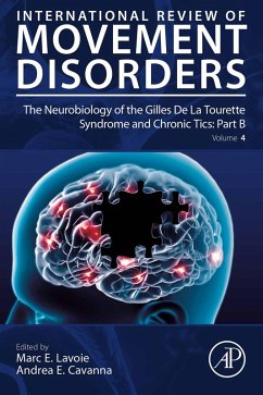 The Neurobiology of the Gilles De La Tourette Syndrome and Chronic Tics: Part B (eBook, ePUB)
