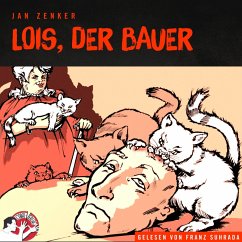 Lois, der Bauer (MP3-Download) - Zenker, Jan