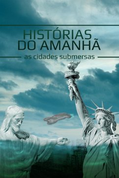 Histórias do Amanhã, As Cidades Submersas. O Futuro da Humanidade (eBook, ePUB) - Mafra, Jamila