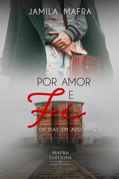 Cover Por Amor e Fé, Os Dias Em Auschwitz (eBook, ePUB)