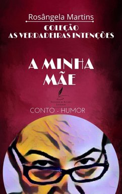 A MINHA MÃE (eBook, ePUB) - Martins, Rosângela
