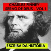 CHARLES FINNEY - SERVO DE DEUS - VOL 1 (eBook, ePUB)