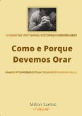 Como e Porque Devemos Orar (eBook, ePUB) Como e Porque Devemos Orar (eBook, ePUB)