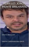 ADRILLES JORGE, MENTE BRILHANTE (eBook, ePUB) ADRILLES JORGE, MENTE BRILHANTE (eBook, ePUB)
