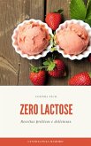 Zero Lactose-Receitas práticas e deliciosas. (eBook, ePUB) Zero Lactose-Receitas práticas e deliciosas. (eBook, ePUB)