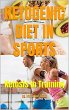 KETOGENIC DIET IN SPORTS: Ketosis In... - Bild 1