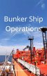 Bunker Ship Operations (eBook, ePUB) - Bild 1
