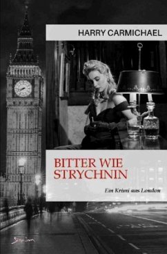 BITTER WIE STRYCHNIN - Carmichael, Harry