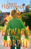 Beware the Morph! (eBook, ePUB) Beware the Morph! (eBook, ePUB)