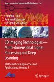 3D Imaging Technologies¿Multi-dimensional Signal Processing and Deep Learning