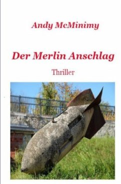 Der MERLIN Anschlag - McMinimy, Andy