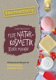 Feste Naturkosmetik selber machen (eBook, PDF)