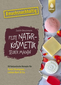 Feste Naturkosmetik selber machen (eBook, PDF) - Brockmann, Judith