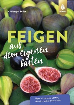 Feigen aus dem eigenen Garten (eBook, PDF) - Seiler, Christoph