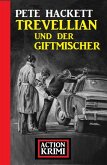 Trevellian und der Giftmischer: Action Krimi (eBook, ePUB)